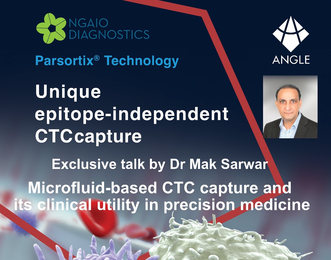 Exclusive talk by Dr Mak Sarwar on the microfluid based CTC capture and its clinical utility in precision medicine